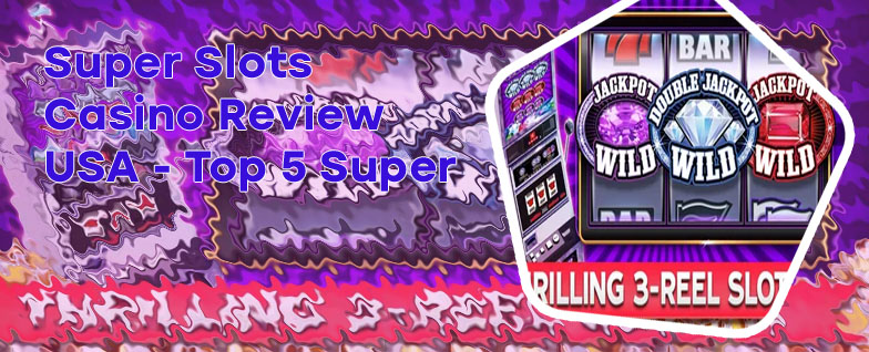 Super slots machines